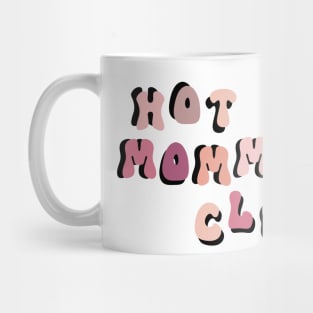 Hot Mommas Club Mother's day Design Mug